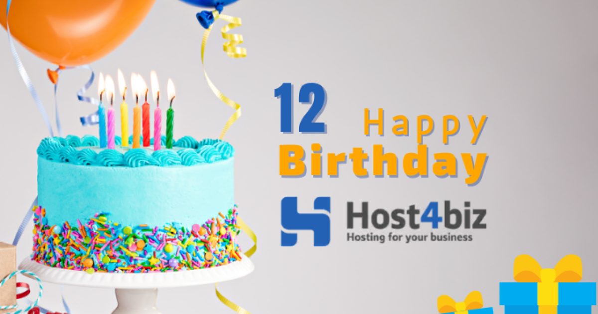 Birthday Host4Biz - we are 12 years old!